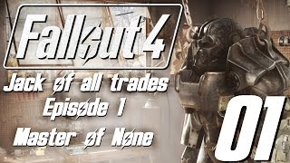 Fallout 4: Jack of All Trades - 01 - Master of None