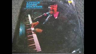 Little David Wilkins "Not Tonight"