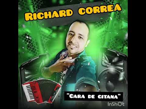 Richard correa "Cara de gitana"