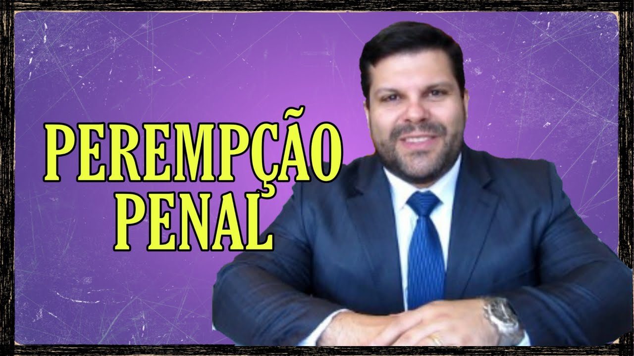 🔵 Perempção Penal - Direito Penal
