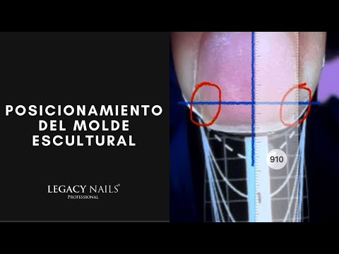 POSICIONAMIENTO DEL MOLDE ESCULTURAL │ VIDEO TUTORIAL │ LEGACY NAILS