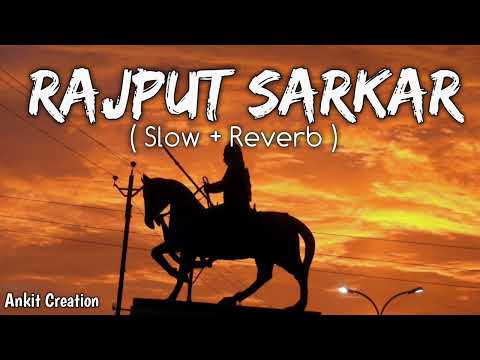Rajput Sarkar ( Slow + Reverb ) (राजपूत सरकार) Vikrant Thakur | Robin Rana | Rahul Thakur |
