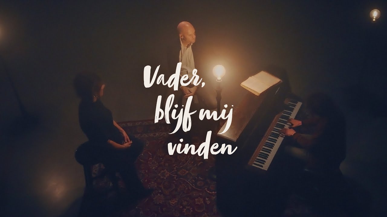 Vader, blijf mij vinden