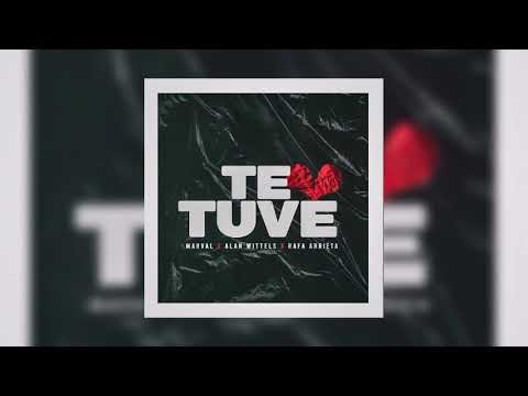 TE TUVE💔 - Rafa Arrieta x Marval x Alan Wittels