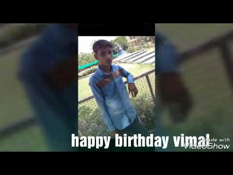 Happy birthday to you Vimal