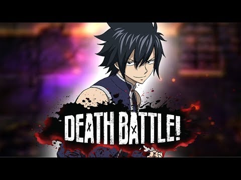 Gray Full-BUSTS into DEATH BATTLE!