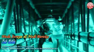Download lagu Tak Setia (NADI BARAKA & NADA SORAYA) mp3