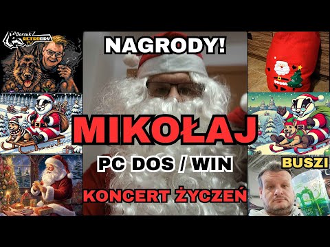 Borsuk Retro Gry TV: MIKOŁAJKOWY LIVE Z PREZENTAMI! +Koncert Życzeń Gier PC DOS/WIN (Gość BUSZI)