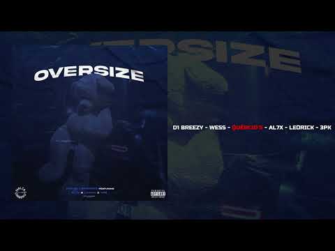 Oversize (Ft. D1 Breezy • AL7X • Leorick • 3PK)