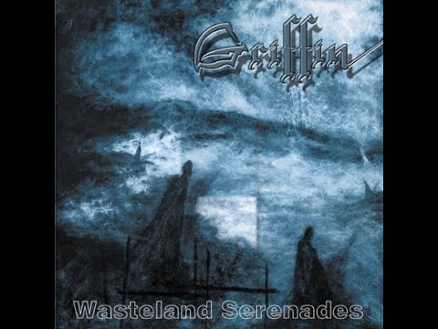 GRIFFIN(NOR) - Wasteland Serenades 2000 full album