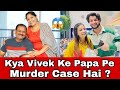 Khushi Punjaban Ke Father In-law Pe Murder Case 😱 Hai ?? Vivek Choudhary | Mr and Mrs Choudhary