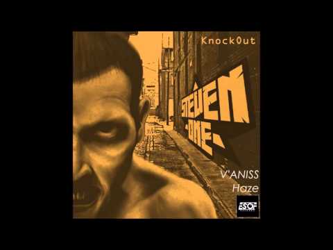 12 // V'ANISS - Haze [Steven One - KNOCKOUT]