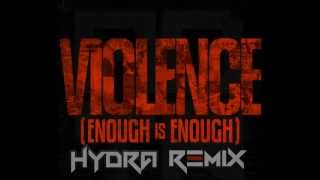 A Day To Remember - Violence (Enough Is Enough) (Hydra Remix)