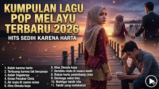 Download lagu FULL ALBUM Lagu Pop Melayu Terbaru 2026 Paling Sedih (Kalah Karena Harta, Emas Penukar Cinta) mp3