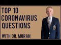 Top 10 Coronavirus Questions answered by Dr. Moran