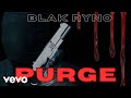 Blak Ryno PURGE Audio