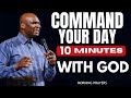 10 Minutes Powerful Morning Prayer Before You Start Your Day Apostle Joshua Selman