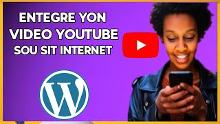 🟢 Kijan pou entegre tout video Chanel Youtube ou sou sit internet