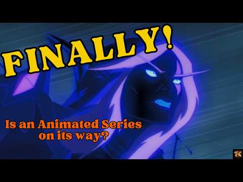 Light and Shadow - Will we finally get an Animated Series for Warcraft?