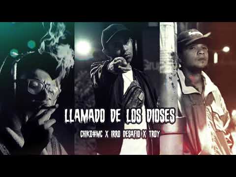 LLAMADO DE LOS DIOSES - CHI KO X IRRO DESAFIO X TROY
