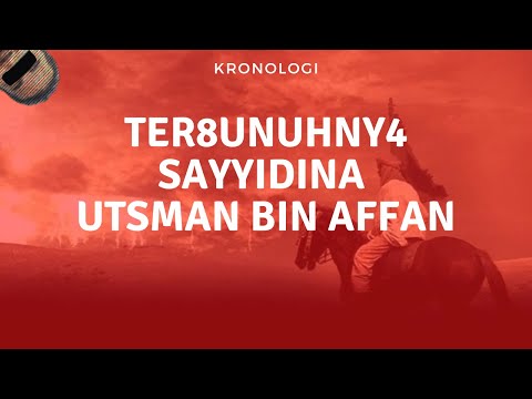 LENGKAP! KRONOLOGI TERBUNUHNYA SAYYIDINA UTSMAN