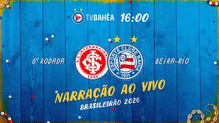 INTERNACIONAL x BAHIA - NARRAÇÃO AO VIVO - BRASILEIRÃO (15/03/26)