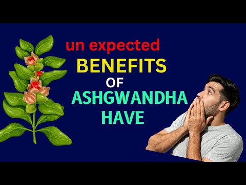 Top 9  benefits of Ashwagandha have