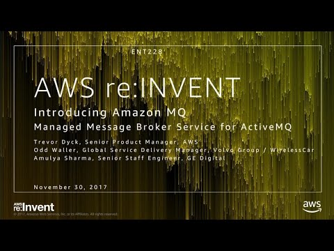 AWS re:Invent 2017: NEW LAUNCH! Introducing Amazon MQ Managed Message Broker Service (ENT228)