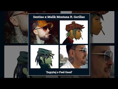 Sentino x Malik Montana - Zapytaj o Feel Good ft. Gorillaz