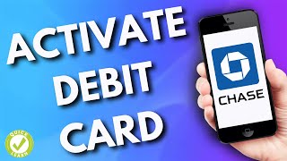 How To Activate Debit Card On Chase App (The Right Way)