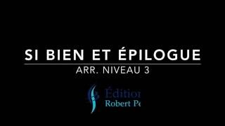 Si bien et Épilogue