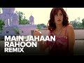 Main Jahaan Rahoon Remix Full Audio Song Namastey London Akshay Kumar Katrina Kaif