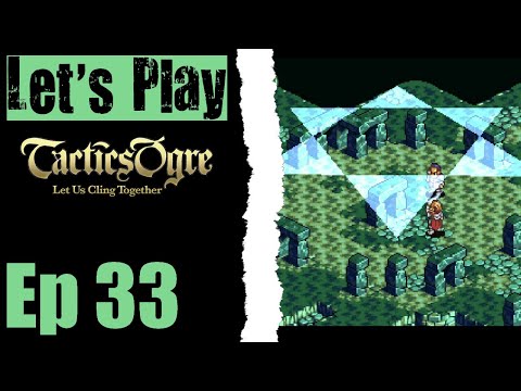 Let's Play Tactics Ogre Let Us Cling Together - 33 The Hidden Treasure