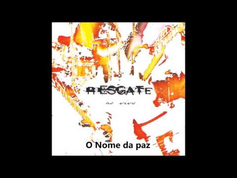 Banda Resgate - O nome da paz