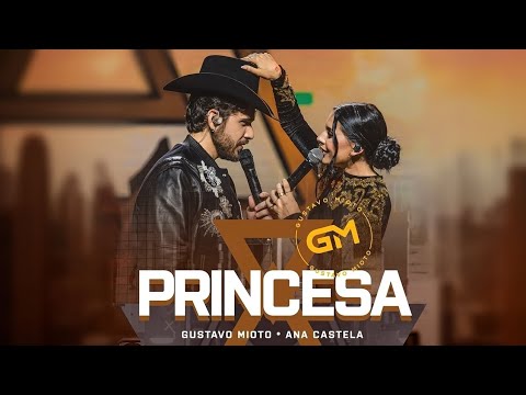 Gustavo Mioto e Ana Castela - Princesa - Música Nova