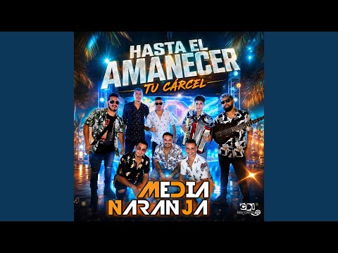 Hasta el amanecer - Tu Carcel
