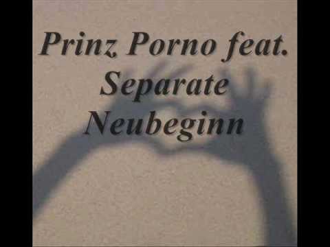 Prinz Porno feat. Separate - Neubeginn