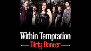 Within Temptation - Dirty Dancer (Enrique Iglesias Cover) [HD]