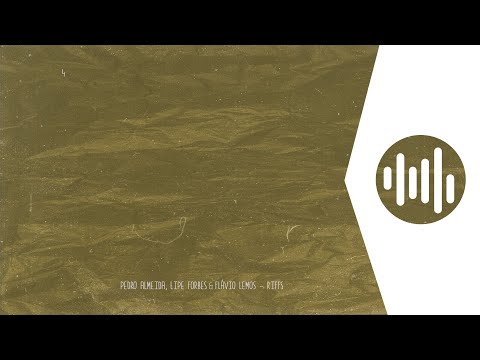 Pedro Almeida, Lipe Forbes & Flavio Lemos - Riffs