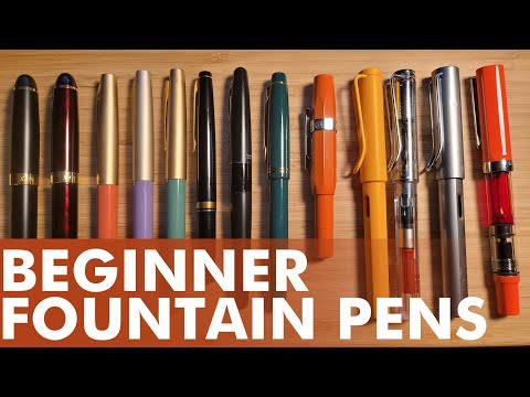Beginner Fountain Pen Recommendations (New Audio and 2022 update)