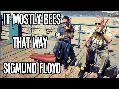 It Mostly Bees That Way, Sigmund Floyd - Phil Wilson and Paul the Trombonist