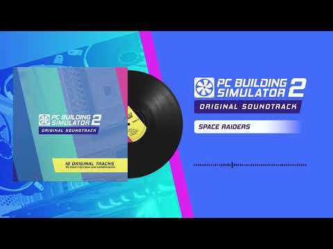 PC Building Simulator 2 OST | 17 - Space Raiders