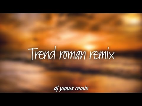 KARIŞIK ROMAN REMIX  - TREND MIX - 2021 HIT     (DJ YUNUS REMIX)