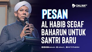 Download lagu Pesan Habib Segaf Baharun Untuk Santri Baru mp3