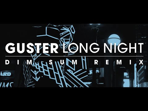 Guster - “Long Night” [Dim Sum Remix]