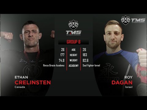 ETHAN CRELINSTEN (Canada) vs. ROY DAGAN (Israel) | 1/4 Group B | TMS GRAND PRIX SUBMISSION ONLY