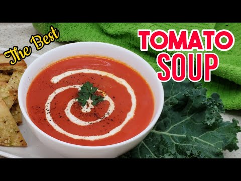 The best Tomato Soup Ever Recipe | टोमाटो सूप