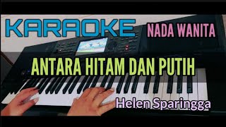 Download lagu Karaoke Nostalgia ANTARA HITAM DAN PUTIH (Helen Sparingga) Nada Wanita mp3 Download lagu Karaoke Nostalgia ANTARA HITAM DAN PUTIH (Helen Sparingga) Nada Wanita mp3