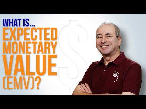 What is Expected Monetary Value? (EMV)
