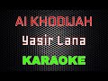 Ai Khodijah Yasir Lana Karaoke LMusical